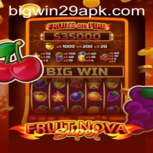 Exploring the Thrills of FruitNovaSuper: BIGWIN29 Brings New Excitement to Gamers