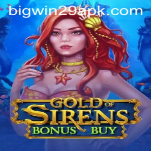 Gold of Sirens Bonus Buy: Riding the Waves of Big Wins with BIGWIN29